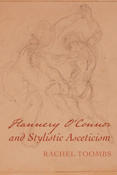 Hardcover Flannery O'Connor and Stylistic Asceticism Book