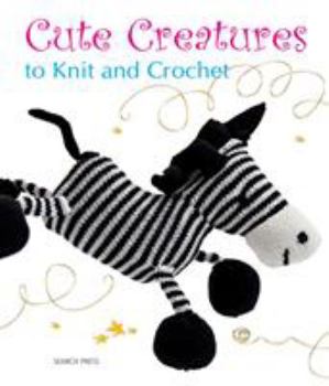 Paperback Cute Creatures: To Knit and Crochet Book