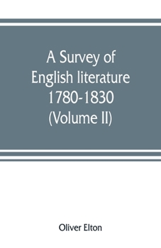 Paperback A survey of English literature, 1780-1830 (Volume II) Book