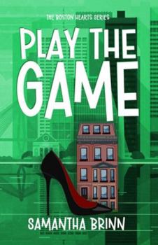 Play the Game (The Boston Hearts Series) - Book #4 of the Boston Hearts
