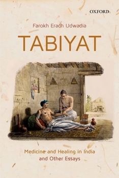 Hardcover Tabiyat: Medicine and Healing in India Book
