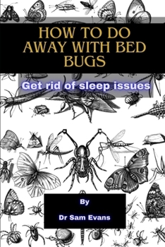 Paperback How to do away with bed bugs: Get rid of sleep lssues Book