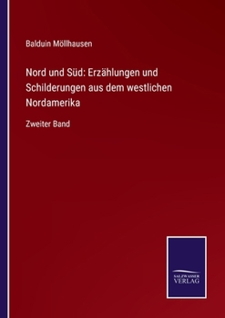 Paperback Nord und Süd: Erzählungen und Schilderungen aus dem westlichen Nordamerika: Zweiter Band [German] Book