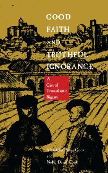 Paperback Good Faith and Truthful Ignorance: A Case of Transatlantic Bigamy Book