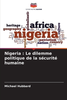 Paperback Nigeria: Le dilemme politique de la sécurité humaine [French] Book