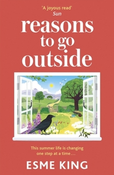 Paperback Reasons to Go Outside: An Uplifting, Heartwarming Novel about Unexpected Friendship and Bravery Book