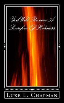 Paperback God Will Receive A Sacrifice Of Holiness Book