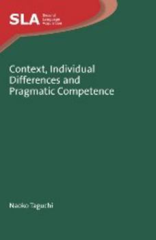 Context, Individual Differences and Pragmatic Competence - Book  of the Second Language Acquisition