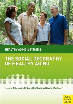 The Social Geography of Healthy Aging
