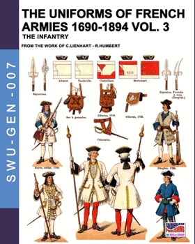 Paperback The uniforms of French armies 1690-1894 - Vol. 3: The infantry Book