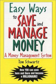 Paperback Easy Ways to Save and Manage Money: A Money Management System Book