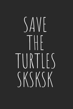 Paperback Save The Turtles Sksksk: Notebook Notizbuch Karo Kariert Journal A5 120 Seiten Matheheft I Schulheft I Skizzenbuch I Tagebuch I Internet Meme I Book