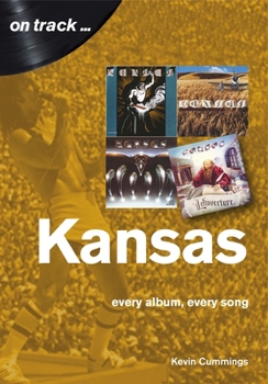 Paperback Kansas: Every Album, Every Song Book