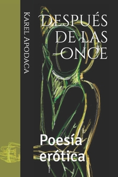 Paperback Después de las once: Poesía erótica [Spanish] Book