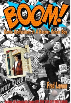 Hardcover Boom: Comic Confessions of a Boomer Cornerboy Book