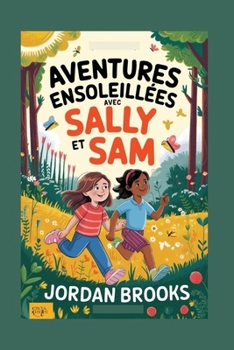 Paperback Aventures Ensoleilleés Avec Sally et Sam [French] Book