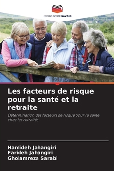 Paperback Les facteurs de risque pour la santé et la retraite [French] Book