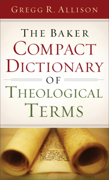 Paperback The Baker Compact Dictionary of Theological Terms Book
