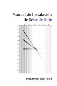 Paperback Manual de Instalación de Seismic Unix. [Spanish] Book