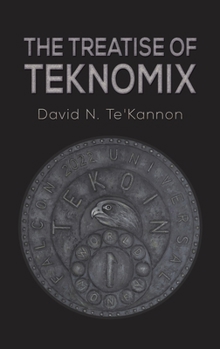 Hardcover The Treatise of Teknomix Book