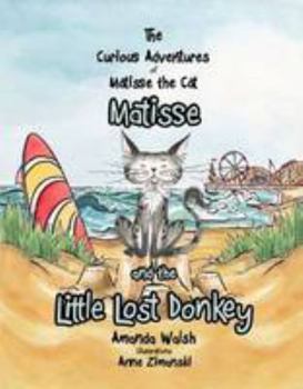 Matisse and the Little Lost Donkey - Book  of the Curious Adventures of Matisse the Cat