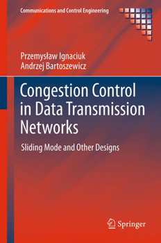 Paperback Congestion Control in Data Transmission Networks: Sliding Mode and Other Designs Book