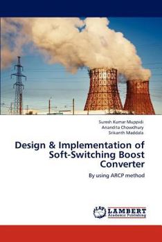 Paperback Design & Implementation of Soft-Switching Boost Converter Book