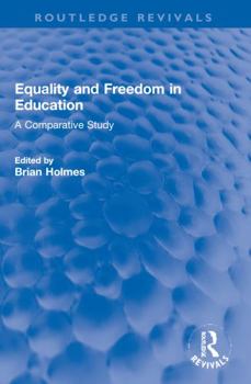 Paperback Equality and Freedom in Education: A Comparative Study Book