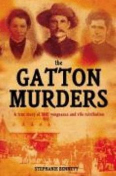 Paperback The Gatton Murders : A True Story of Lust, Vengeance and Vile Retribution Book