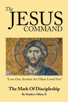 Paperback The Jesus Command: The Mark of Discipleship Book
