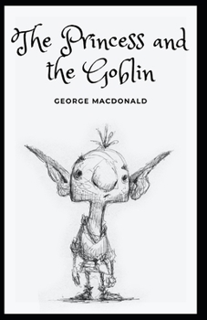 The Princess and the Goblin Illustrated
