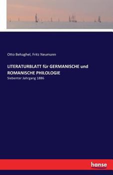 Paperback LITERATURBLATT für GERMANISCHE und ROMANISCHE PHILOLOGIE: Siebenter Jahrgang 1886 [German] Book