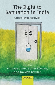 Hardcover The Right to Sanitation in India: Critical Perspectives Book