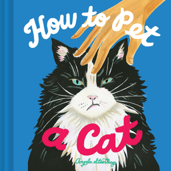 Hardcover How to Pet a Cat Book