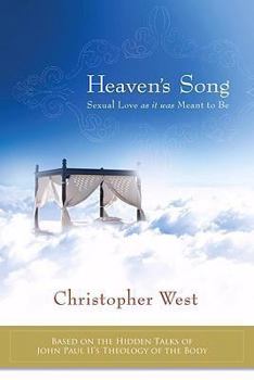 Paperback Heaven's Song: Sexual Love as It Was Meant to Be Book