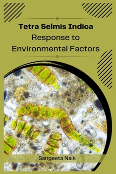 Paperback Tetra Selmis Indica Response to Environmental Factors [Large Print] Book
