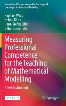 Hardcover Measuring Professional Competence for the Teaching of Mathematical Modelling: A Test Instrument Book