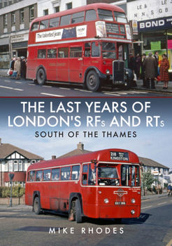 Paperback The Last Years of London's Rfs and Rts: South of the Thames Book