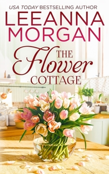 Paperback The Flower Cottage: A Sweet Small Town Romance Book