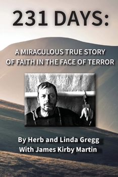 Paperback 231 Days: A Miraculous True Story of Faith in the Face of Terror Book