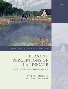 Hardcover Peasant Perceptions of Landscape: Ewelme Hundred, South Oxfordshire, 500-1650 Book