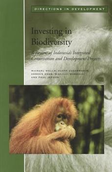 Paperback Investing in Biodiversity: A Review of Indonesia's Integrated Conservation and Development Projects Book