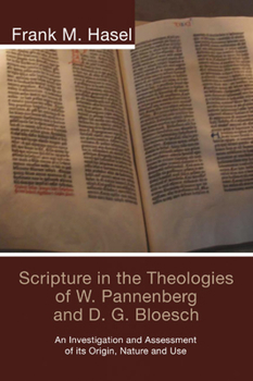 Paperback Scripture in the Theologies of W. Pannenberg and D.G. Bloesch Book