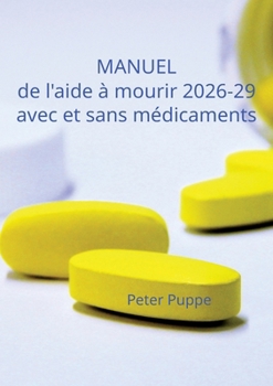 MANUEL de l'aide à mourir 2026-29 (French Edition)