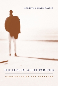 Paperback The Loss of a Life Partner: Narratives of the Bereaved Book