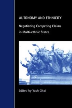 Autonomy and Ethnicity: Negotiating Competing Claims in Multi-Ethnic States (Cambridge Studies in Law and Society) - Book  of the Cambridge Studies in Law and Society