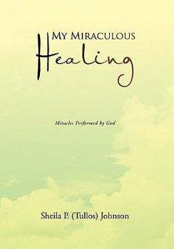 Paperback My Miraculous Healing Book