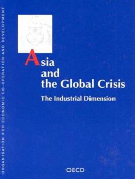 Paperback OECD Proceedings Asia and the Global Crisis: The Industrial Dimension Book