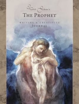Kahlil Gibran's the Prophet Journal: Writing & Creativity Journal
