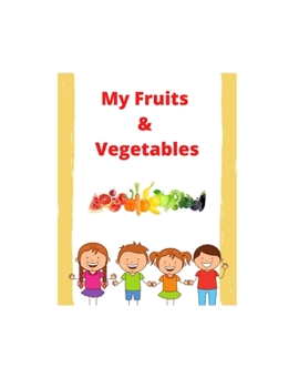 Paperback My Fruits And Vegetables Book